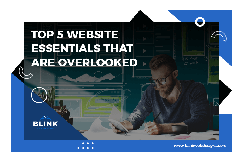 top 5 website essentials that are overlooked